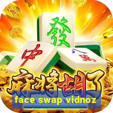 face swap vidnoz